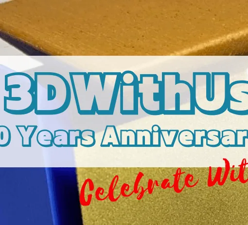 全能修炼系统 10 Years Anniversary – Celebrate With Us banner featuring 3D printed cube in metal gold, wood, and blue PLA filaments